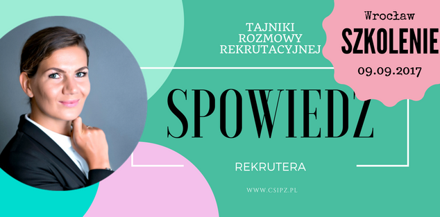 Szkolenie Spowiedź Rekrutera - Wrocław 4 369852147