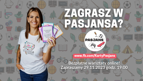 bezplatne-warsztaty-online-Karty-Pasjans Karty PASJAns + e-book "Inspiracje, pomysły, scenariusze"